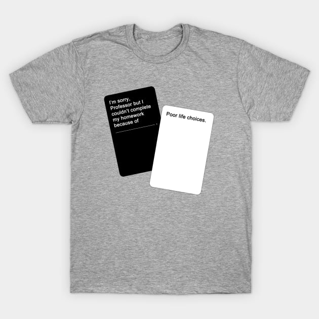 Cards Against Humanity T-Shirt by honeydesigns